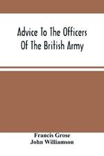 Advice To The Officers Of The British Army