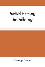 Practical Histology And Pathology