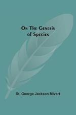 On The Genesis Of Species