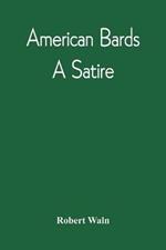 American Bards: A Satire