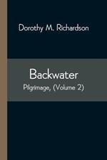 Backwater; Pilgrimage, (Volume 2)