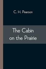 The Cabin on the Prairie