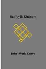 Bahiyyih Khanum