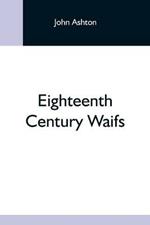 Eighteenth Century Waifs