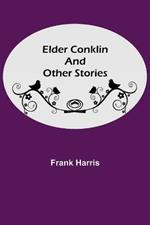 Elder Conklin and Other Stories