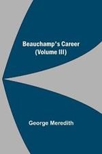 Beauchamp's Career (Volume III)