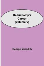 Beauchamp's Career (Volume V)