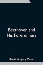 Beethoven and His Forerunners