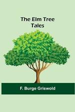 The Elm Tree Tales