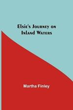 Elsie's Journey on Inland Waters