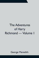 The Adventures of Harry Richmond - Volume 1