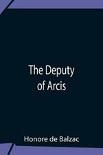 The Deputy Of Arcis