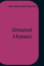 Denounced A Romance