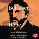 Betrayed By Hope