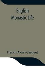 English Monastic Life