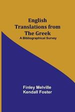 English Translations from the Greek: A Bibliographical Survey