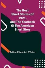 The Best Short Stories of 1921, and the Yearbook of the American Short Story