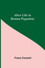 After Life in Roman Paganism