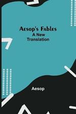 Aesop's Fables; a new translation