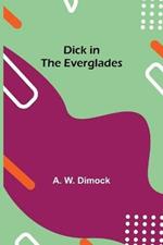 Dick in the Everglades