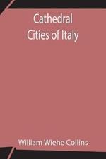 Cathedral Cities of Italy