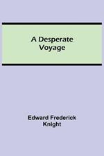 A Desperate Voyage
