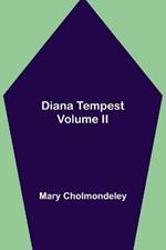Diana Tempest, Volume II