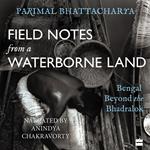 Field Notes from a Waterborne Land