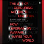 The Art Of Conjuring Alternate Realities