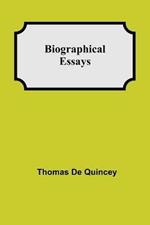 Biographical Essays