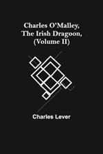 Charles O'Malley, The Irish Dragoon, (Volume II)