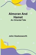 Almoran and Hamet: An Oriental Tale