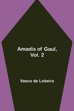 Amadis of Gaul, Vol. 2