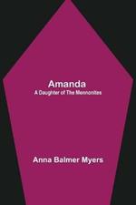 Amanda: A Daughter of the Mennonites