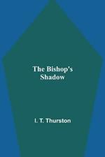 The Bishop's Shadow