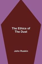 The Ethics of the Dust