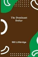 The Dominant Dollar