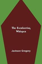 The Everlasting Whisper