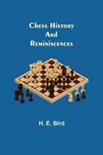 Chess History and Reminiscences