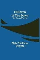 Children of the Dawn; Old Tales of Greece