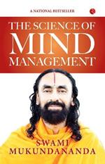 THE SCIENCE OF MIND MANAGEMENT