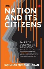 The Nation and Its Citizens: Tales of Bondage and Belonging