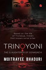 TRINOYONI: The Slaughterer of Sonagachi