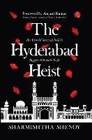 THE HYDERABAD HEIST: The Untold Story of India's Biggest Museum Theft