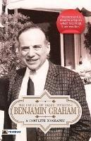 Benjamin Graham: A Complete Biography (The Father of Value Investing)