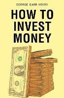 How to Invest Money