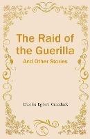 The Raid of the Guerilla And Other Stories