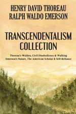 Transcendentalism Collection: Thoreau's Walden, Civil Disobedience & Walking, and Emerson's Nature, The American Scholar & Self-Reliance