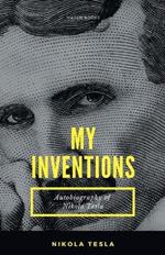 MY INVENTIONS Autobiography of Nikola Tesla