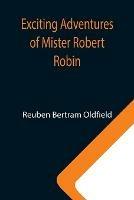 Exciting Adventures of Mister Robert Robin